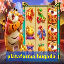 plataforma bugada